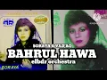 Download Lagu ARABIAN SONG gambus. BAHRUL HAWA A. . SYARIFAH SORAYA A VAD'AQ \u0026 ELBDR ORCHESTRA. 