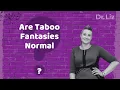 Are Taboo Fantasies Normal