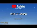 How It Began (Backsound No Copyright) Audio Library, Vlog Cinematic Tutorial yang sering digunakan