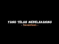 Download Lagu Yang Telah Merelakan Mu - Seventeen