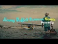 Brian Kelley - Jimmy Buffett Summer - Remix (Official Lyric Video)