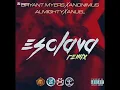 Esclava (full remix) - Bryant Myers, Anonimus, Anuel AA, Almighty 
