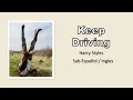 Keep Driving - Harry Styles (Sub Español/Ingles)