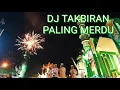 Download Lagu DJ TAKBIRAN PALING MERDU 2018