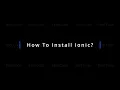 How to install Ionic on Mac