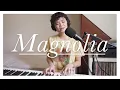 magnolia - laufey (cover) | meg ruiz