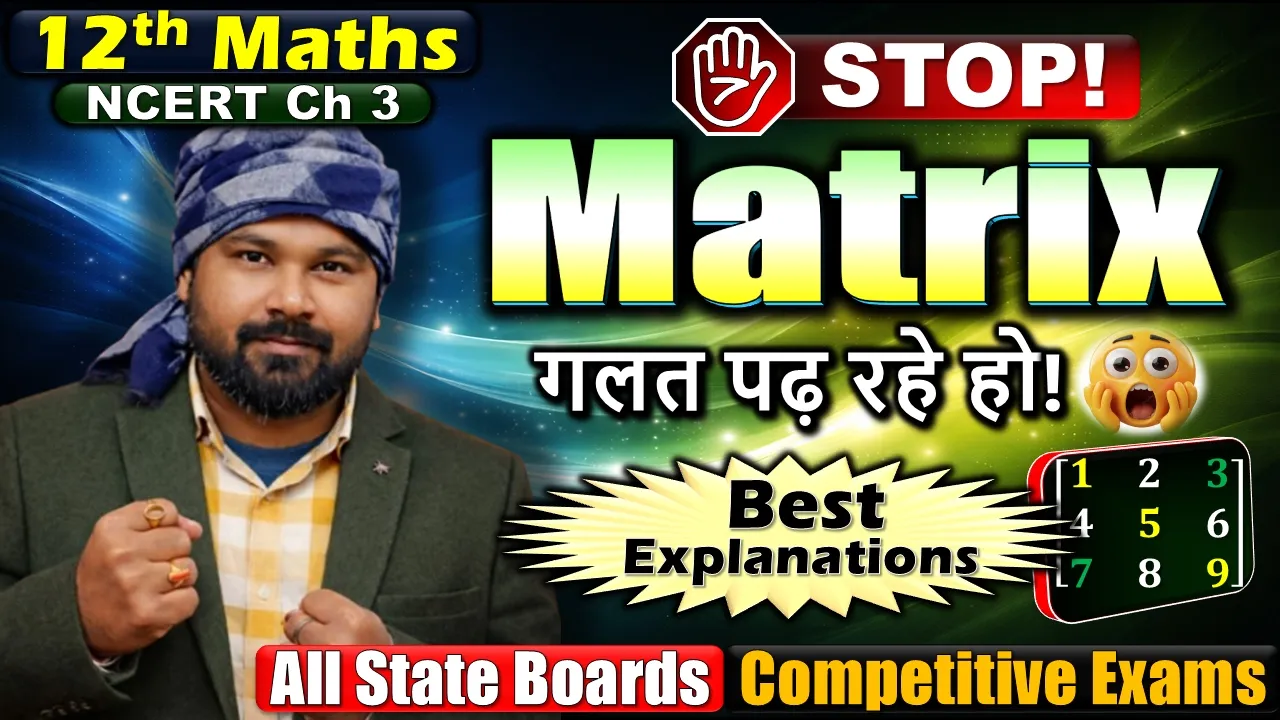 Matrices Class 12 Maths NCERT Chapter 3 | Full Introduction & Detailed Explanation | Ravishankar Sir