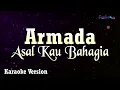 Download Lagu Armada - Asal Kau Bahagia (Karaoke Version)