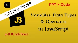 Variables Data Types Operators - JavaScript Tutorial for Beginners Web Dev Series JDCodebase