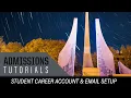 Admissions Tutorials Student Career Account Email Setup