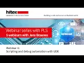 Hitex Webinar Series with PLS - Part 4 Scripting and debug automation with UDE