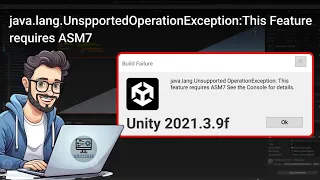 Java lang unsupportedOperationException this feature require ASM7 unity build error