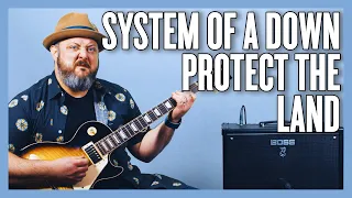 Download System Of A Down Protect The Land Guitar Lesson + Tutorial MP3