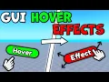How to add HOVER EFFECTS Roblox Studio
