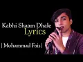 Kabhi shaam dhale mohammad faiz lofi song