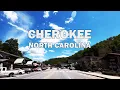 Cherokee North Carolina - Driving Tour 4K