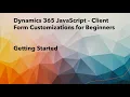 JavaScript for Dynamics 365 CRM for Beginners Writing first JS function on form