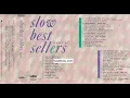 Lagu SLOW BEST SELLERS 2 [FULL ALBUM]
