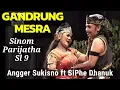 Download Lagu GANDRUNG MESRA DAMARWULAN ANJASMARA || Sinom PARIJATHA SL 9 - Angger ft SiPhe || Kethoprak RRI
