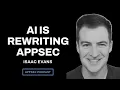 Isaac Evans - AppSec in the Age of AI