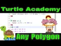 Creating any Polgyon Programming in Logo with Turtle Academy