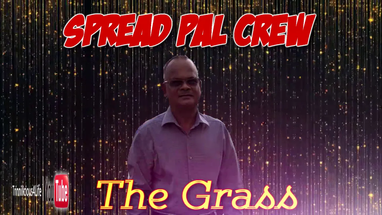 Spread Pal Crew: Suresh Maharaj - The Grass