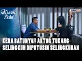 Kena Batunya!! Aktor Tukang Selingkuh Diputusin Selingkuhan | KUASA ILAHI