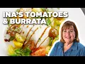 Barefoot Contessa s Tomatoes and Burrata Barefoot Contessa Cook Like a Pro Food Network