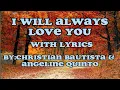 Download Lagu I WILL ALWAYS LOVE YOU with LYRICS By:Christian Bautista \u0026 Angeline Quinto