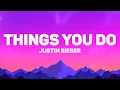 Lagu Justin Bieber - THINGS YOU DO (Lyrics)