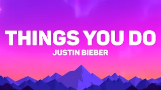 Justin Bieber THINGS YOU DO Lyrics 