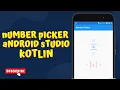 Create Number Picker in Android Studio Kotlin Android Material Design