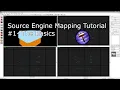 Source Engine Mapping Tutorial - The Basics