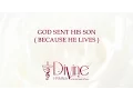 God Sent His Son, They Called Him Jesus ( Because He Lives ) Song Lyrics Video - Divine Hymns