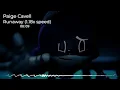 Paige Cavell - Runaway (1.18x speed)