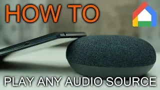 how to play any music and audio on google home