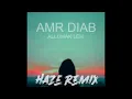 Amr Diab - Allumak Leh (H.A.Z.E Remix) | عمرو دياب - ألومك ليه