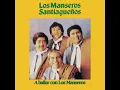 Entre a Mi Pago Sin Golpear - Los Manseros Santiagueños
