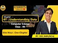 Chapter 7 Understanding Data - One Shot Class 12 Computer Science Gyansetu