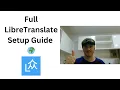 LibreTranslate Tutorial Full Setup Guide