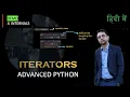 Advanced Python In Hindi ITERATORS Demo Internals