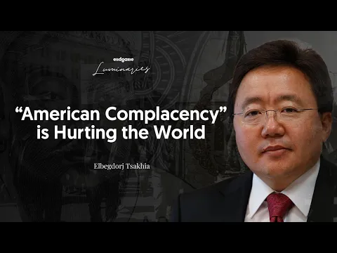 Download MP3 “American Complacency” Is Hurting the World - Elbegdorj Tsakhia | Endgame #184 (Luminaries)