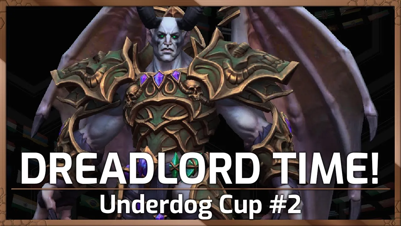 DREADLORD TIME! - Underdog Cup #2 - Heroes of the Storm