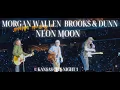 NEON MOON Morgan Wallen Brooks Dunn - LIVE in KC