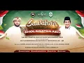 SAWAHAN SHOLAWATAN AEH BERSAMA HABIB AHMAD BIN MUSTOFA AL HADAR, S.E.I. \u0026 KH. ANWAR ZAHID