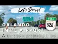 Driving from the ORLANDO INTERNATIONAL AIRPORT MCO to International Dr - SR 528 TOLL ROAD