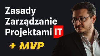 Zasady Zarządzanie Projektami IT - Jak zrobić dobry projekt? MVP