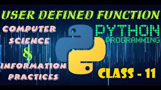 User Defined Functions in Python Computer Science Information Practices Class 11