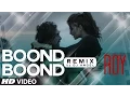 Download Lagu 'Boond Boond' Remix VIDEO SONG | Roy | Ankit Tiwari | T-SERIES