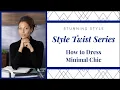 How to Dress Minimal Chic